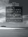 The Everglades, Florida Bay, and Coral Reefs of the Florida Keys